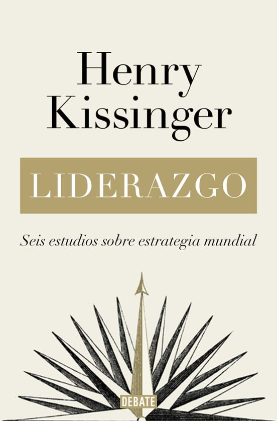 LIDERAZGO: SEIS ESTUDIOS SOBRE ESTRATEGIA MUNDIAL