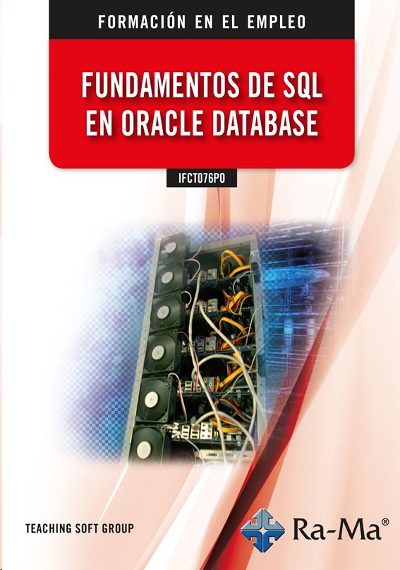 IFCT076PO FUNDAMENTOS DE SQL EN ORACLE DATABASE - 9788418971655 Imagen principal del producto