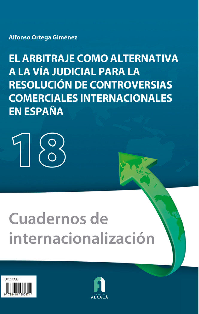 ARBITRAJE COMO ALTERNATIVA A LA VIA JUDICIAL,EL | ORTEGA GIMENEZ,ALFONSO | FORMACION ALCALA RCA | 9788418980374 Imagen principal del producto