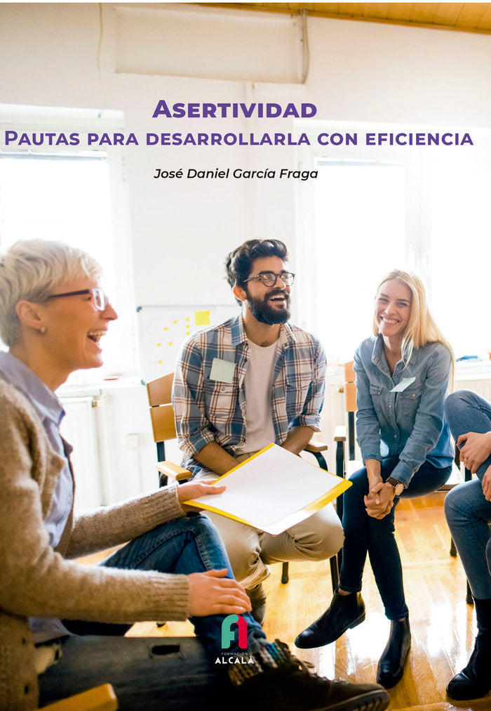 ASETIVIDAD PAUTAS PARA DESARROLLARLA CON EFICIENCIA | GARC-A FRAGA , JOS+ DANIEL | FORMACION ALCALA RCA | 9788418980756 Imagen principal del producto