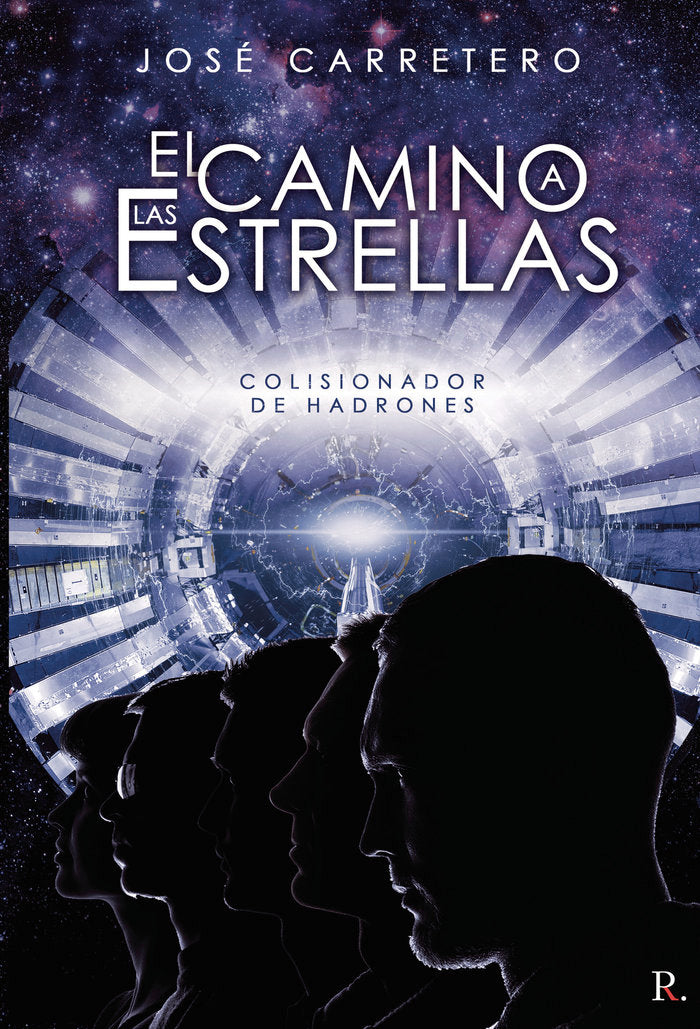 EL CAMINO A LAS ESTRELLAS I Carretero Arevalo,Jose I Punto Rojo Editorial I 9788418990045 Imagen principal del producto