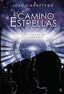 EL CAMINO A LAS ESTRELLAS I Carretero Arevalo,Jose I Punto Rojo Editorial I 9788418990045