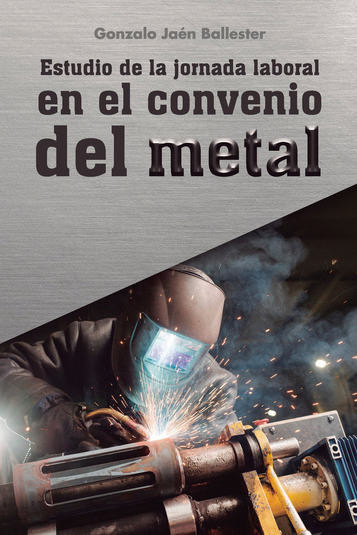 ESTUDIO DE LA JORNADA LABORAL EN EL CONVENIO DEL METAL - 9788418990502 Imagen principal del producto