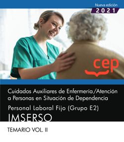 Cuidados Auxiliares de Enfermería / Atención a Personas en Situación de Dependencia. Personal Laboral Fijo (Grupo E2). IMSERSO. Temario Vol. II