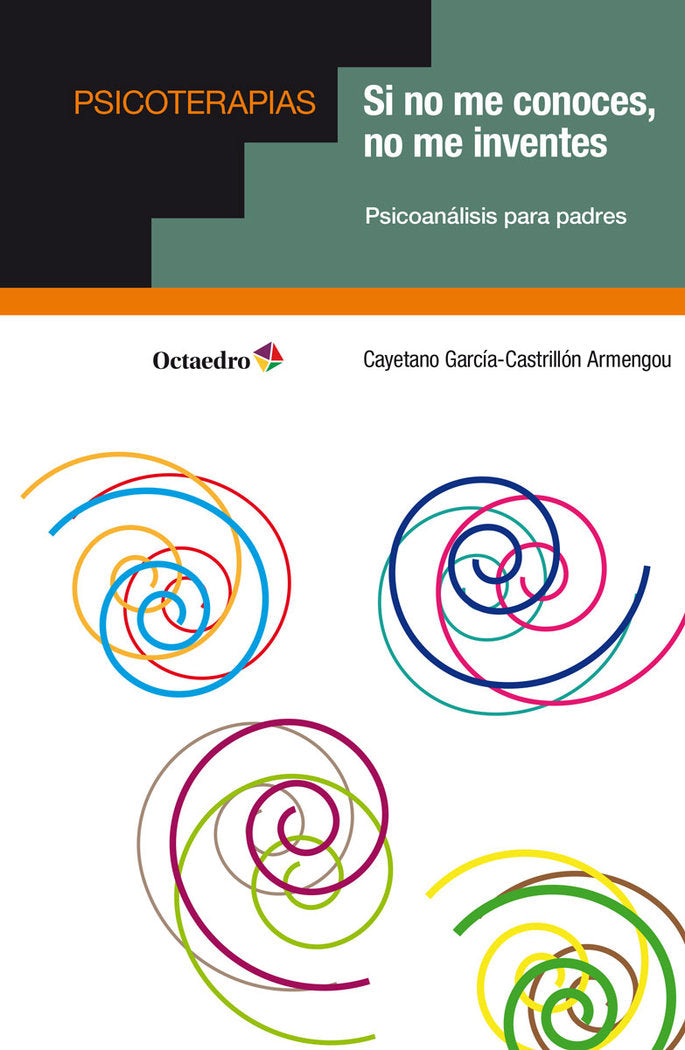 SI NO ME CONOCES NO ME INVENTES | GARCIA-CASTRILLON ARMENGOU, CAYETANO | OCTAEDRO | 9788419023452 Imagen principal del producto