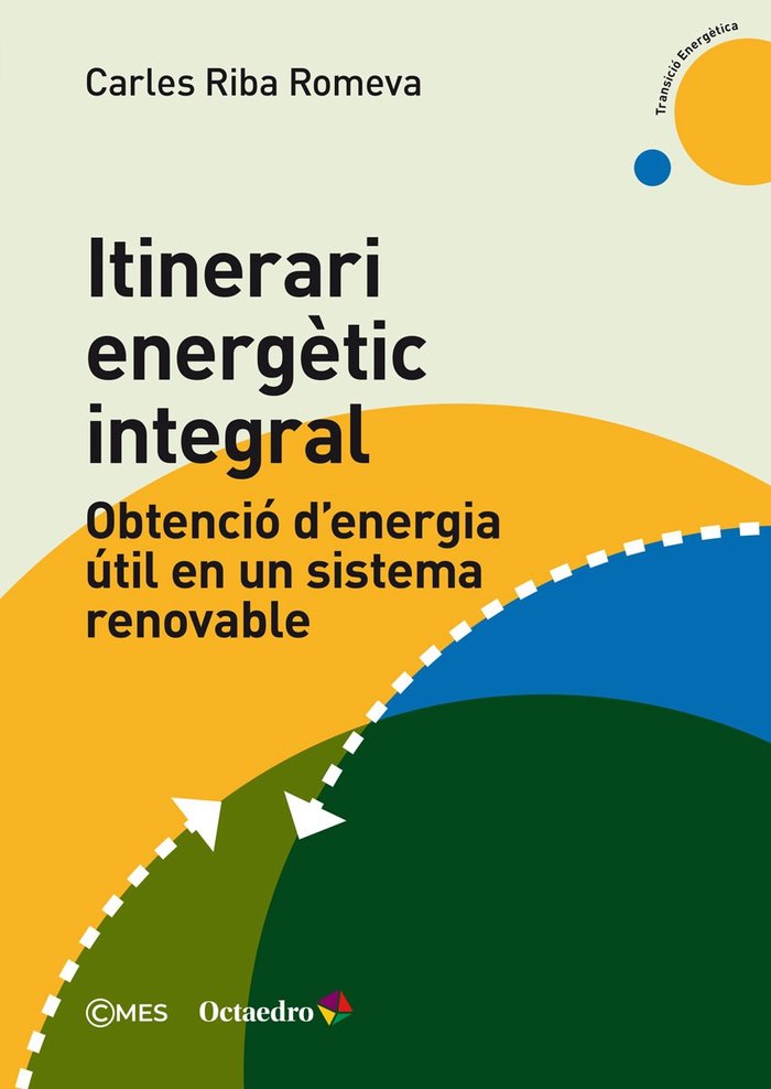 ITINERARI ENERGETIC INTEGRAL | RIBA ROMEVA, CARLES | EDITORIAL OCTAEDRO CATALAN | 9788419023735 Imagen principal del producto