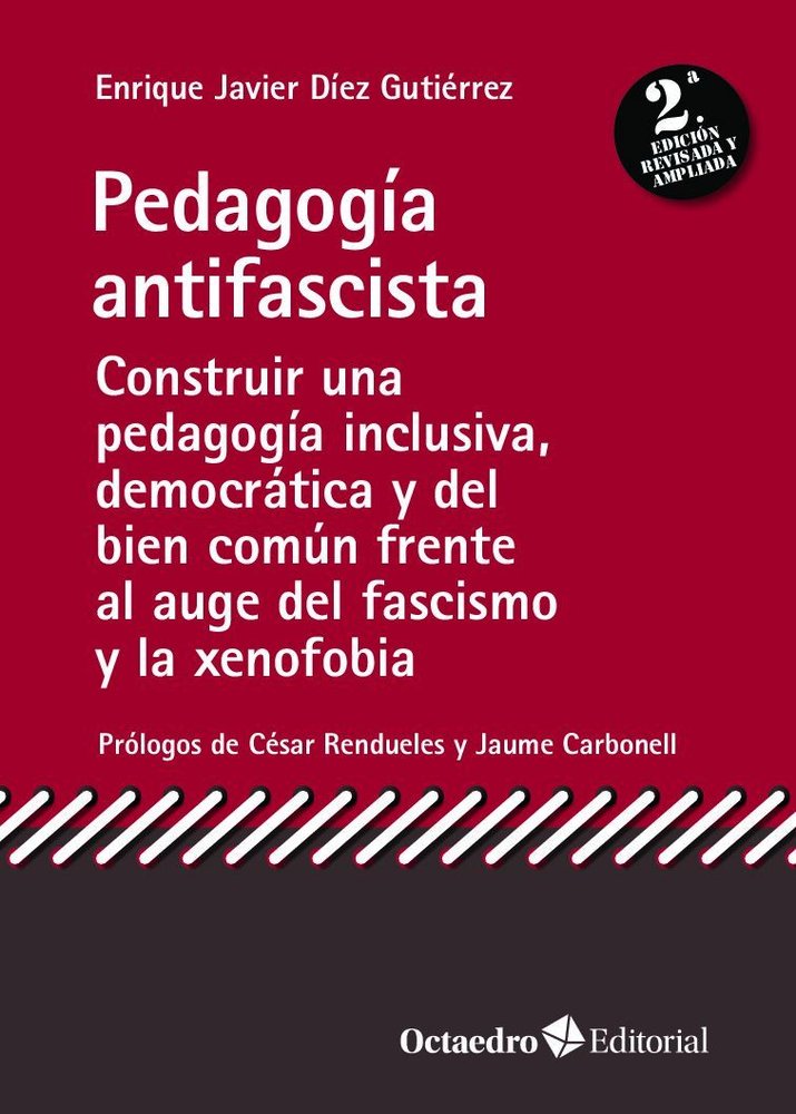 PEDAGOGIA ANTIFASCISTA | DIEZ GUTIERREZ, ENRIQUE JAVIER | OCTAEDRO | 9788419023773