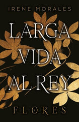 LARGA VIDA AL REY 2 FLORES | Morales, Irene | 9788419030795 (Umbriel)