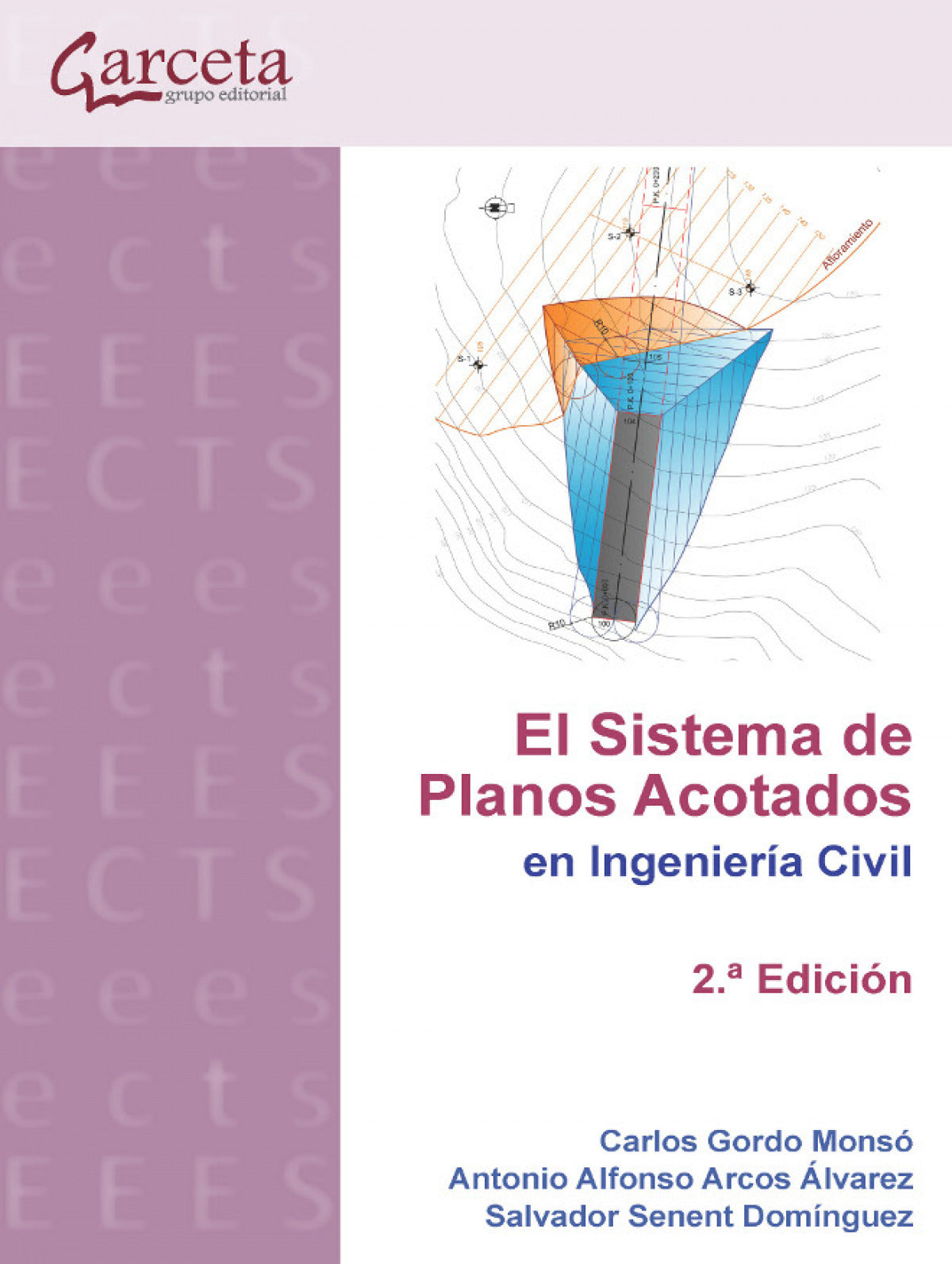 El Sistema de Planos Acotados en Ingeniería Civil 2.ª Edición