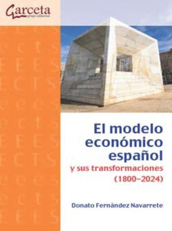 Modelo Economico Español y sus Transformaciones ( 1800-2024), el (Garceta) - 9788419034816