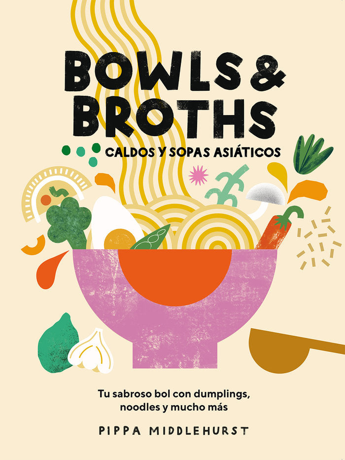 BOWLS BROTHS CALDOS Y SOPAS ASIATICOS - 9788419043054
