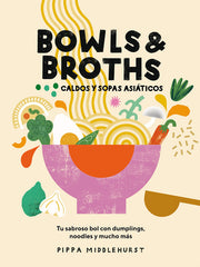 BOWLS BROTHS CALDOS Y SOPAS ASIATICOS - 9788419043054
