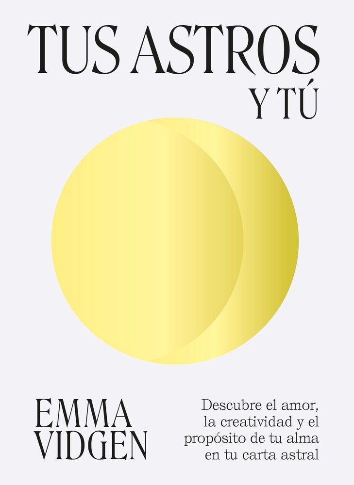 TUS ASTROS Y TU I Vidgen,Emma I 5 Tintas Cinco Tintas I 9788419043177