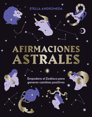AFIRMACIONES ASTRALES I Andromeda,Stella I 5 Tintas Cinco Tintas I 9788419043351