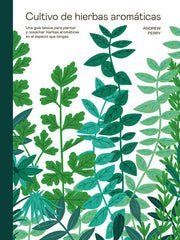 CULTIVO DE HIERBAS AROMATICAS - 9788419043429