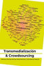 TRANSMEDIALIZACION Y CROWDSOURCING - 9788419071545