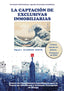 LA CAPTACION DE EXCLUSIVAS INMOBILIARIAS - 9788419074690