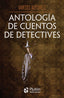 ANTOLOGIA DE CUENTOS DE DETECTIVES - 9788419087768