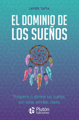 EL DOMINIO DE LOS SUEÑOS I Tapia, Javier I Pluton I 9788419087904