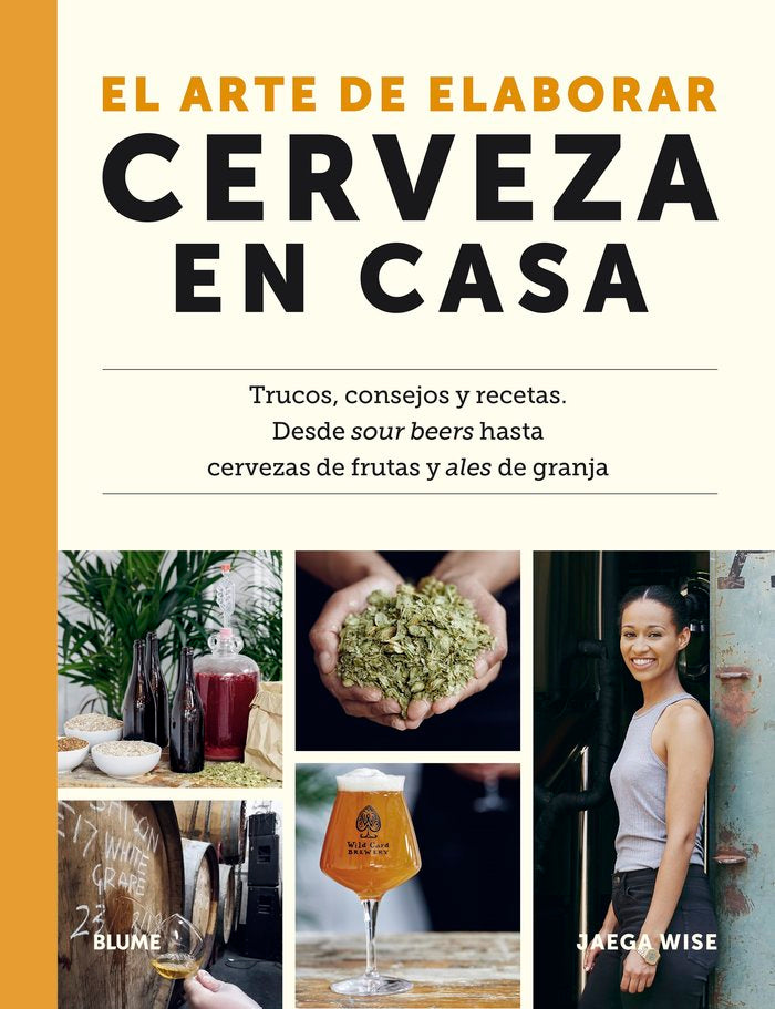 EL ARTE DE ELABORAR CERVEZA EN CASA I Wise, Jaega I BLUME (Naturart) I 9788419094148 Imagen principal del producto