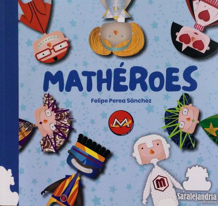 MATHEROES | Perea Sanchez,felipe | 9788419104601 (Saralejandria)