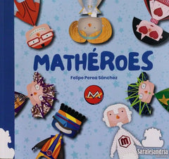 MATHEROES | Perea Sanchez,felipe | 9788419104601 (Saralejandria)