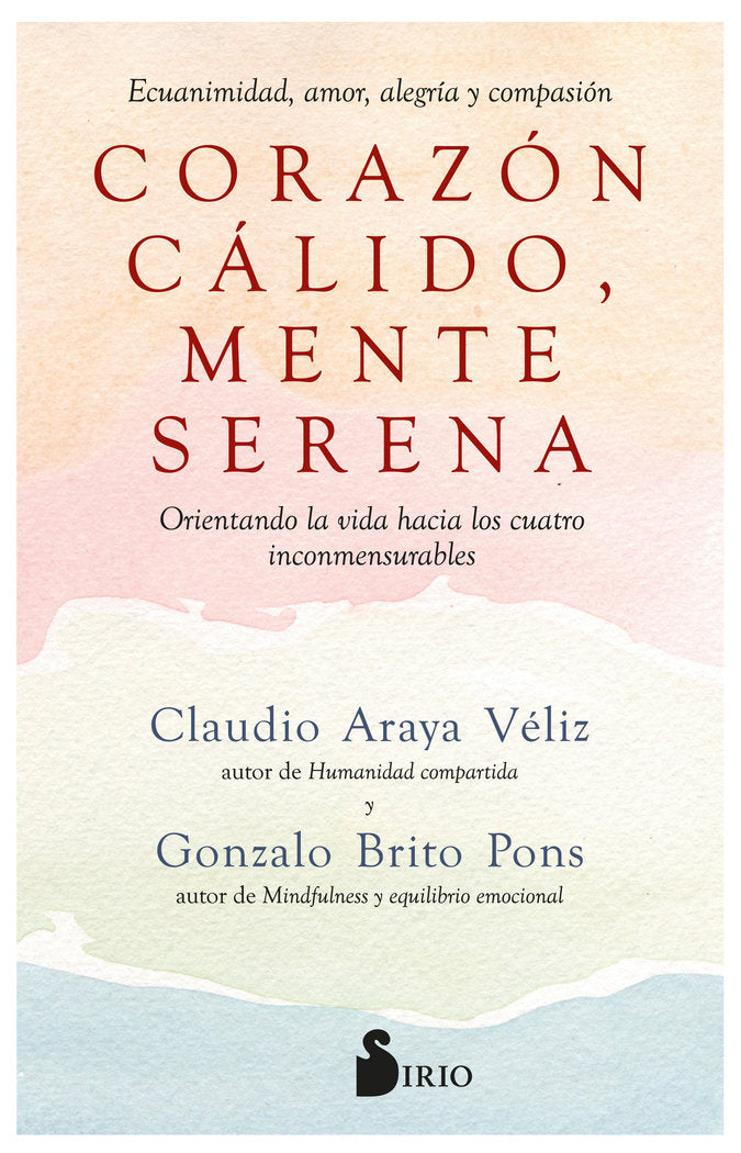 CORAZON CALIDO MENTE SERENA | BRITO PONS, GONZALO/ARAYA VELIZ, CLAUDIO | SIRIO | 9788419105868 Imagen principal del producto