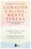 CORAZON CALIDO MENTE SERENA | BRITO PONS, GONZALO/ARAYA VELIZ, CLAUDIO | SIRIO | 9788419105868