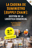 LA CADENA DE SUMINISTRO SUPPLY CHAIN GESTION DE LA LOGIST | GARCIA VILLALOBOS, JUAN CARLOS/SANDUBETE | CEU EDICIONES | 9788419111418