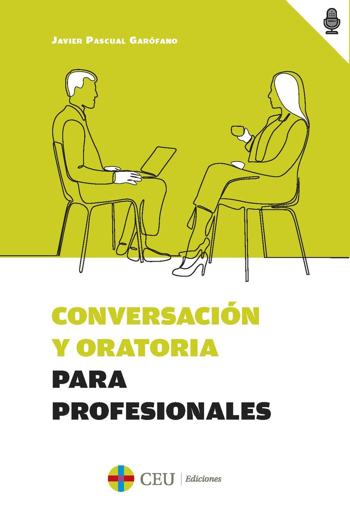 CONVERSACION Y ORATORIA PARA PROFESIONALES | PASCUAL GAROFANO, JAVIER | CEU EDICIONES | 9788419111968 Imagen principal del producto