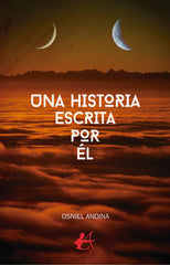 UNA HISTORIA ESCRITA POR EL | Andina,osniel | 9788419151766 (Editorial adarve)