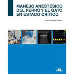 MANEJO ANESTESICO DEL PERRO Y EL GATO EN ESTADO CRITICO - 9788419156754 Imagen principal del producto