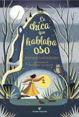 CHICA QUE HABLABA OSO,LA | Anderson,sophie | 9788419158741 (Errata naturae)