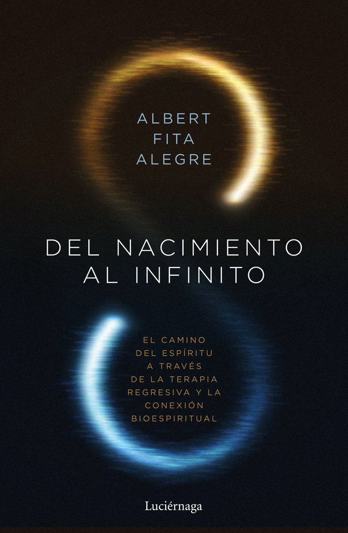 DEL NACIMIENTO AL INFINITO I Fita, Albert I Luciernaga I 9788419164049