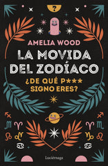LA MOVIDA DEL ZODIACO I Amelia Wood I Luciernaga I 9788419164278
