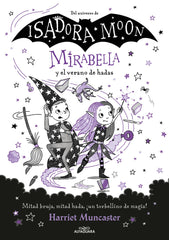 MIRABELLA 6 MIRABELLA Y EL VERANO DE HADAS | Harriet Muncaster | 9788419191786 (Alfaguara ij)
