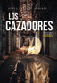 LOS CAZADORES | Moragon Sanchez,efren | 9788419198969 (Autografia,editorial)