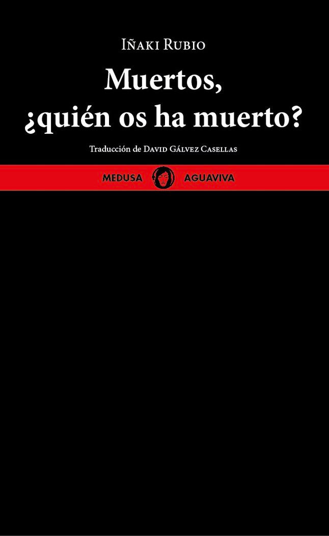 MUERTOS QUIEN OS HA MUERTO - 9788419202116