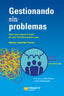 GESTIONANDO SIN PROBLEMAS | GAVILAN FERRER, NESTOR | PROFIT EDITORIAL | 9788419212313