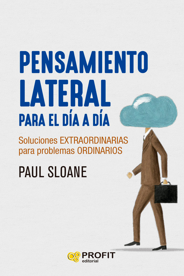 PENSAMIENTO LATERAL PARA EL DIA A DIA | SLOANE, PAUL | PROFIT EDITORIAL | 9788419212900 Imagen principal del producto