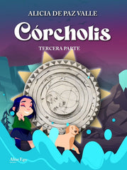 CORCHOLIS (TERCERA PARTE) | De Paz Valle,alicia | 9788419232212 (Alter ego ediciones)
