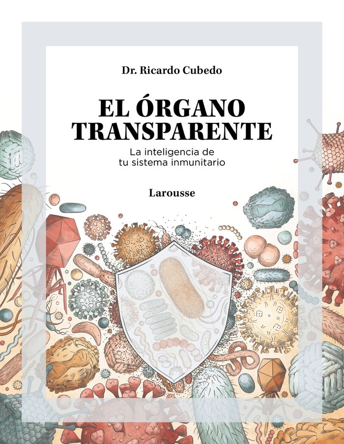 EL ORGANO TRANSPARENTE LA INTELIGENCIA DE TU SISTEMA INMUNI - 9788419250506 Imagen principal del producto