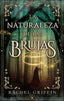 LA NATURALEZA DE LAS BRUJAS | Griffin, Rachel | 9788419252142 (Puck)
