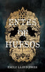 ENTES DE HUESOS | Lloyd-jones, Emily | 9788419252838 (Puck)