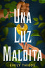 UNA LUZ MALDITA | Thiede,emily | 9788419266163 (Hidra,editorial)