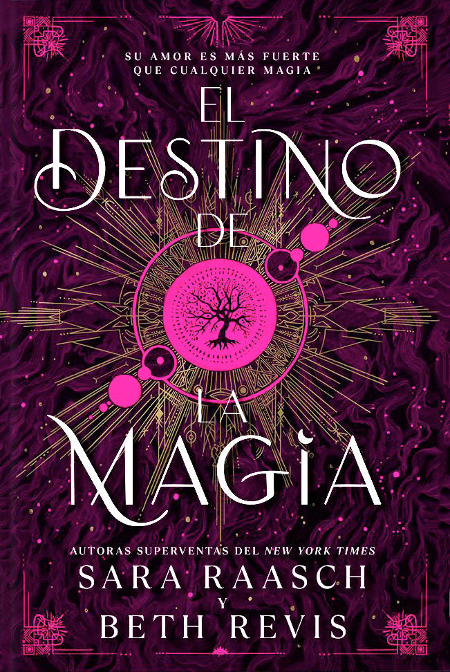 EL DESTINO DE LA MAGIA | Raasch,sara/revis,beth | 9788419266774 (Hidra,editorial)