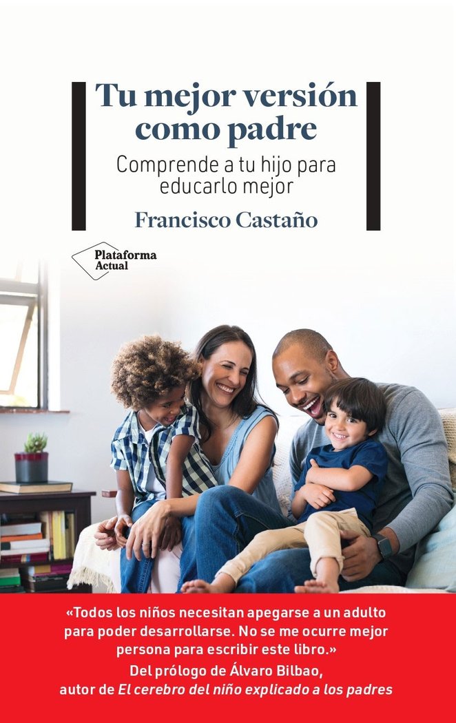 TU MEJOR VERSION COMO PADRE | CASTAÑO, FRANCISCO | PLATAFORMA EDITORIAL | 9788419271952 Imagen principal del producto