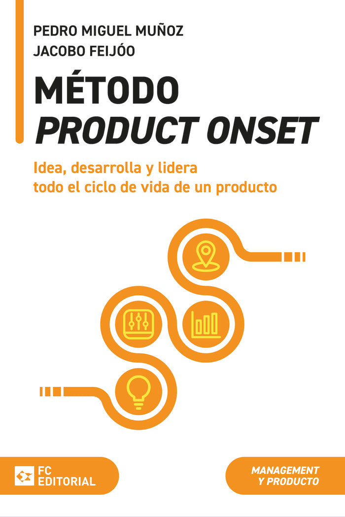 METODO PRODUCT ONSET | MUÑOZ, PEDRO MIGUEL/FEIJOO, JACOBO | FUNDACION CONFEMETAL FC | 9788419272973