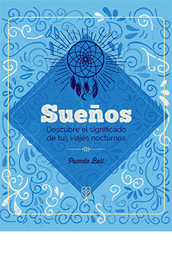 SUEÑOS I Pamela Ball I Lu Libreria Universitaria I 9788419282972