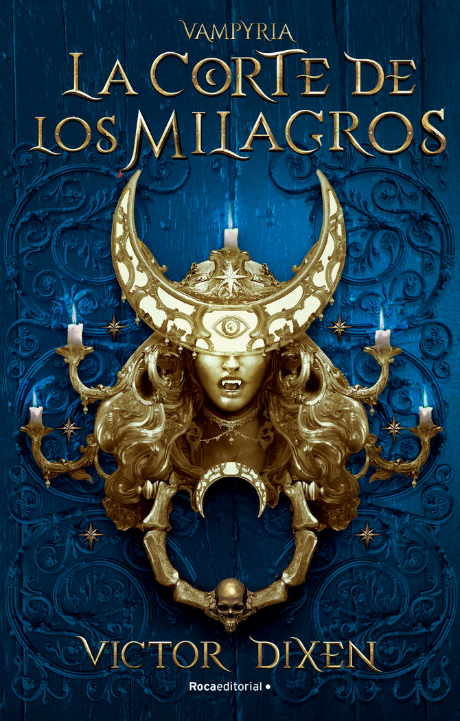 LA CORTE DE LOS MILAGROS, VAMPYRIA 2 | Victor Dixen | 9788419283788 (Roca editorial)